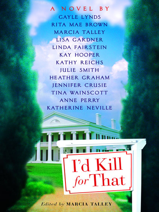 Title details for I'd Kill For That by Marcia Talley - Available